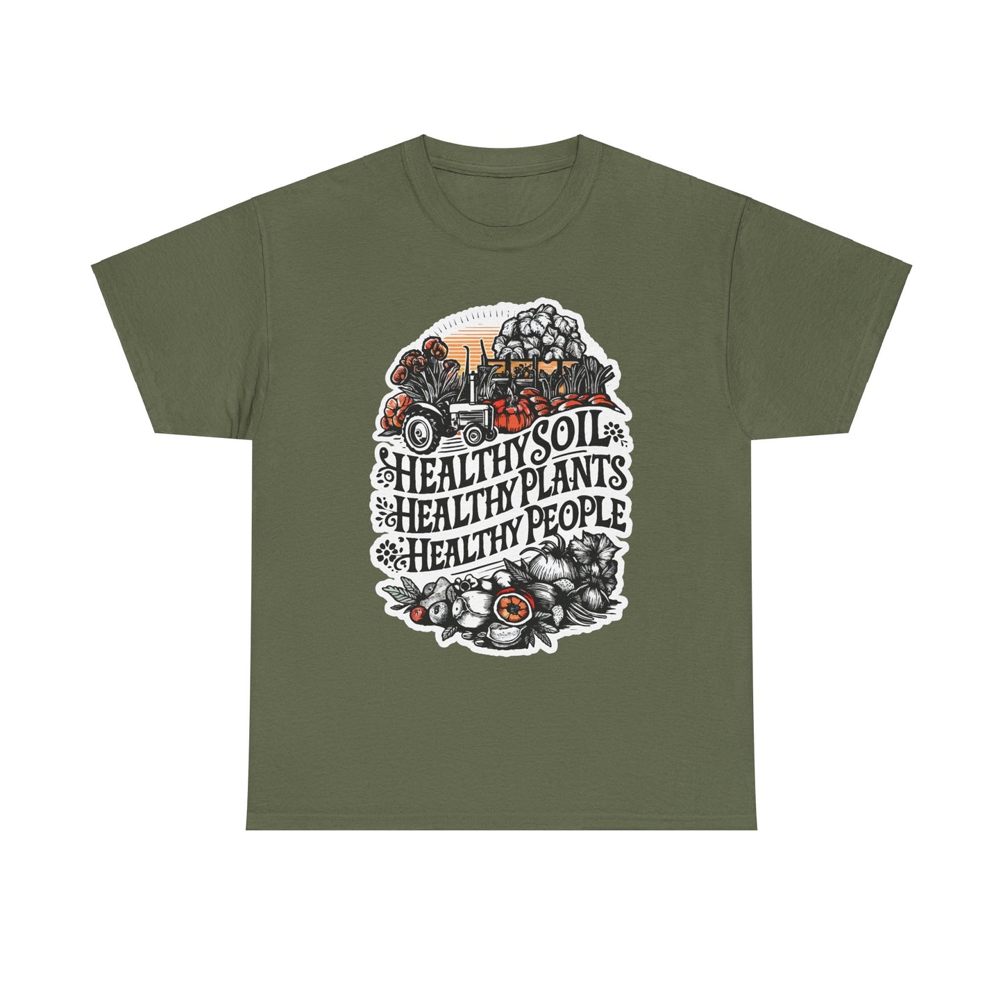 Healthy Soil - Healthy Plants - Healthy People T-shirt #7