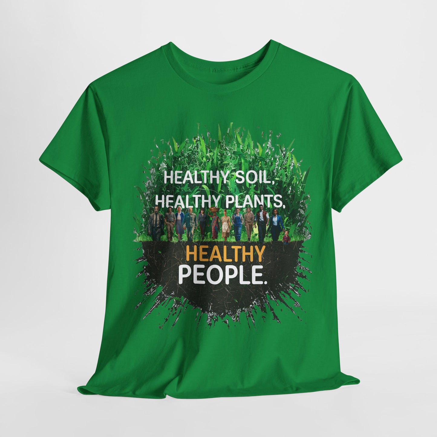 Healthy Soil, Healthy Plants, Healthy People T-shirt #3