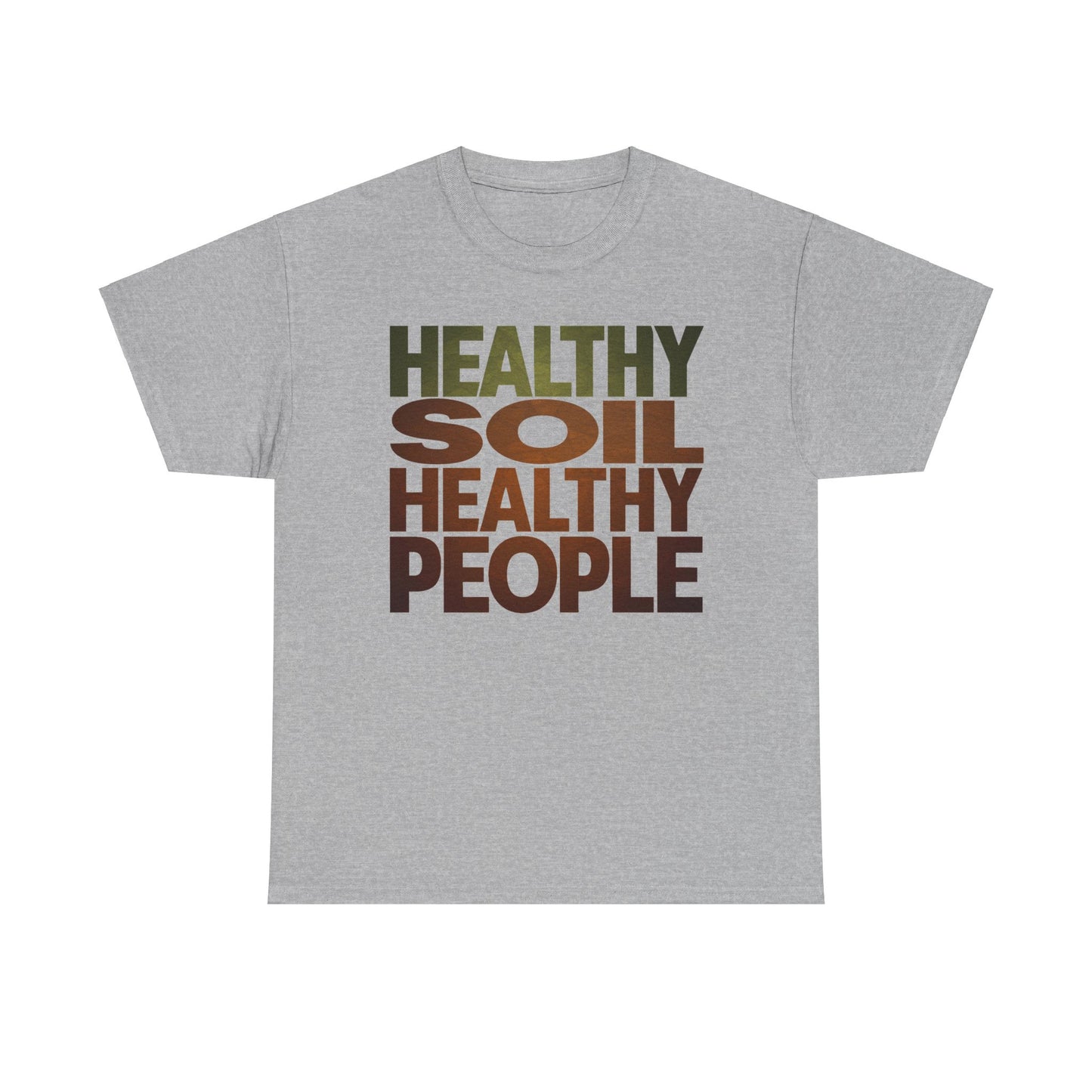 Healthy Soil, Healthy People T-shirt #6