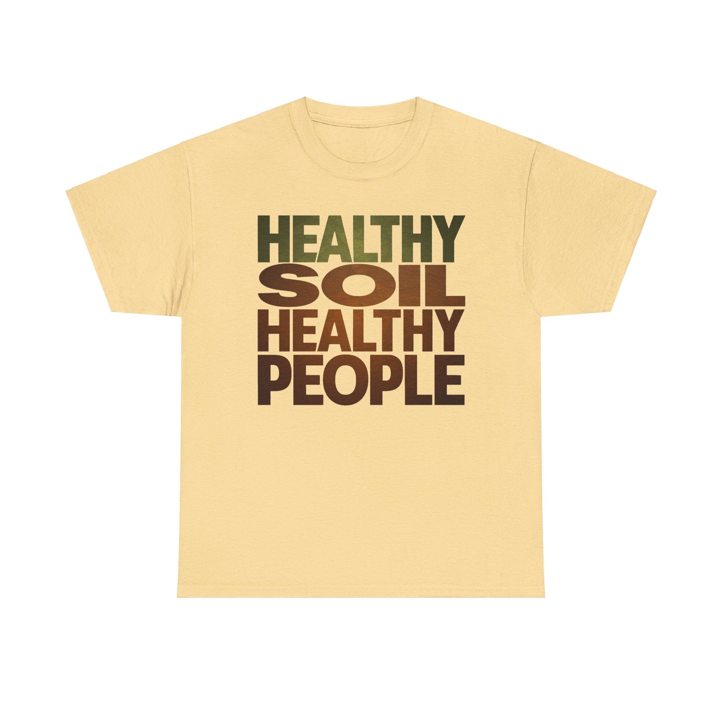 Healthy Soil, Healthy People T-shirt #6