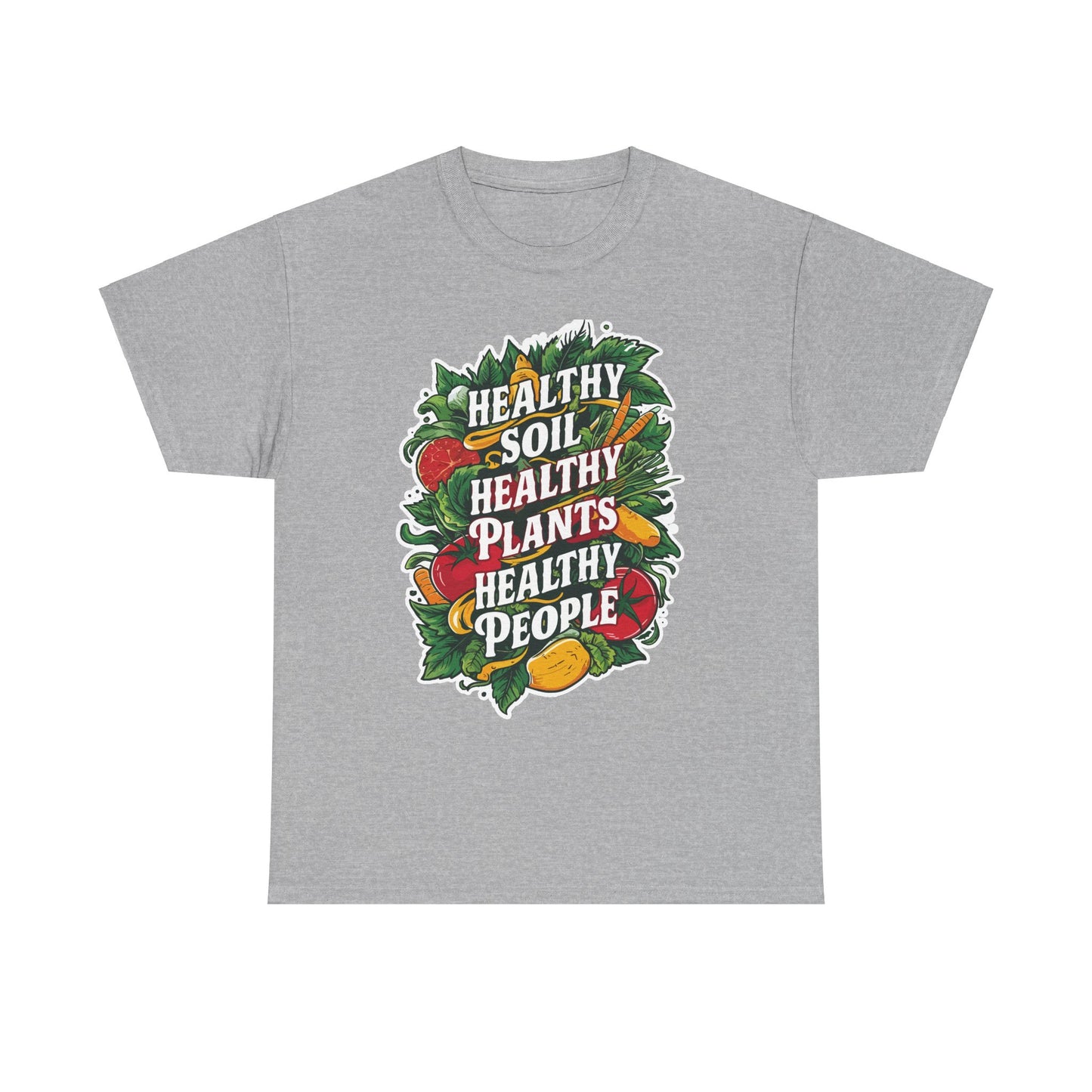 Healthy Soil - Healthy Plants - Healthy People T-shirt #4