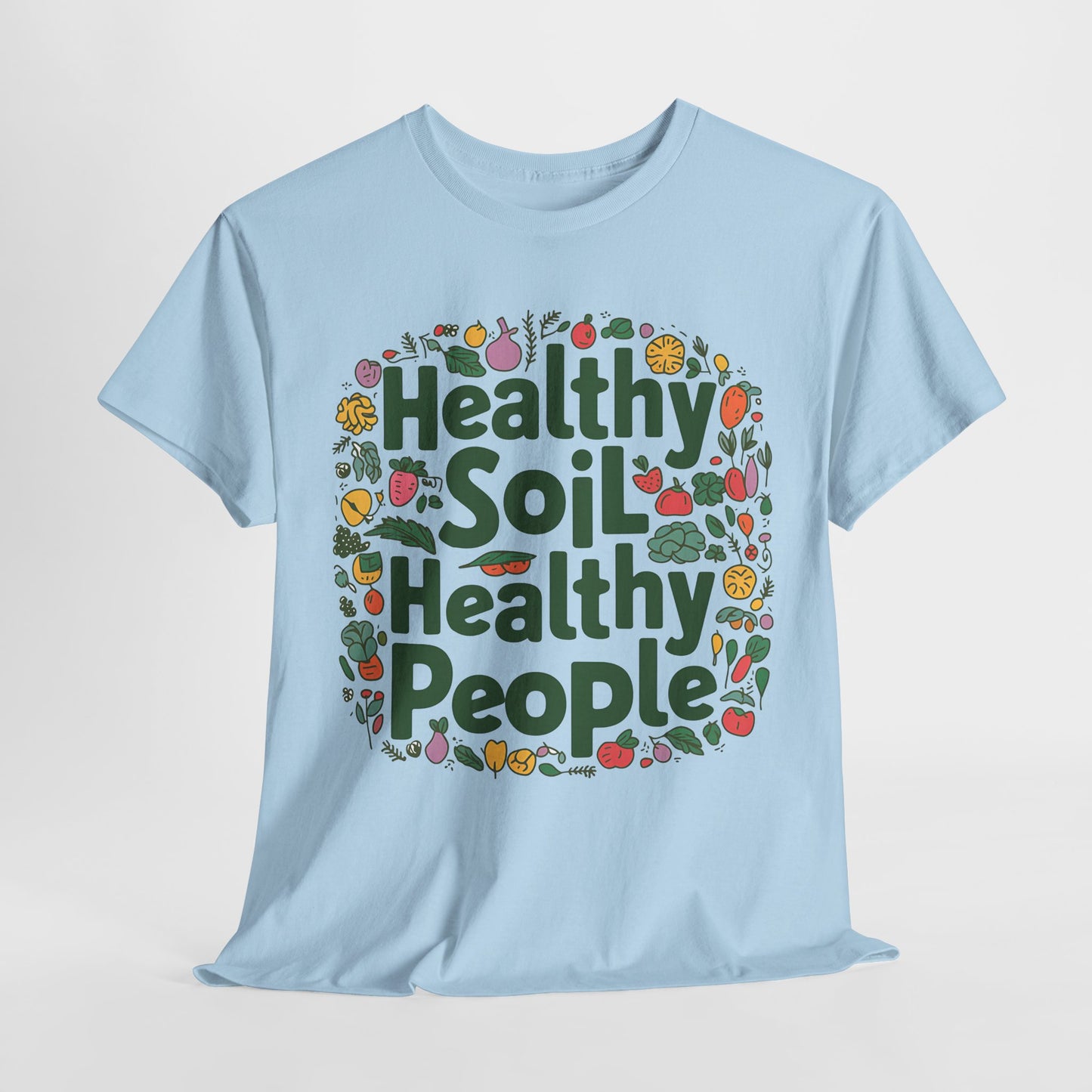 Healthy Soil, Healthy People T-shirt #4