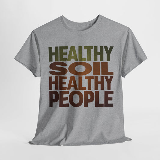 Healthy Soil, Healthy People T-shirt #5