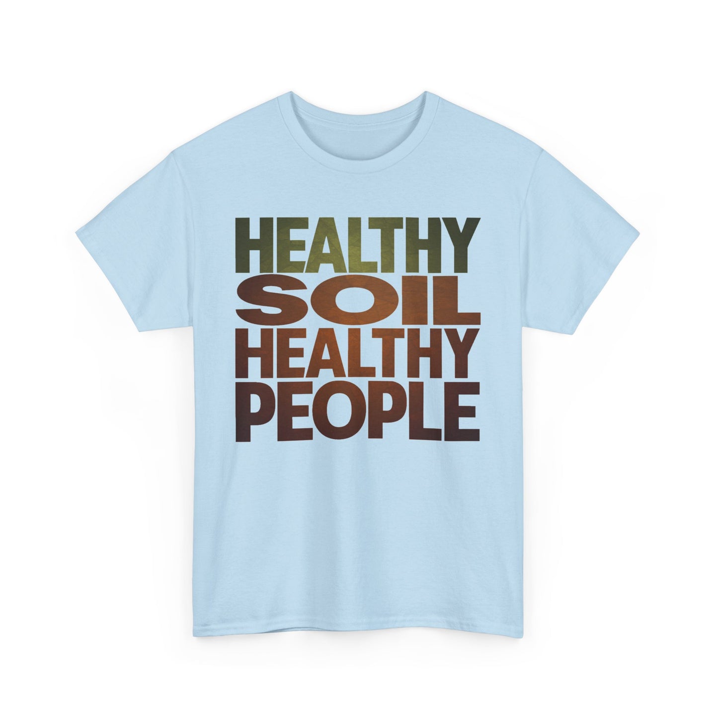 Healthy Soil, Healthy People T-shirt #5