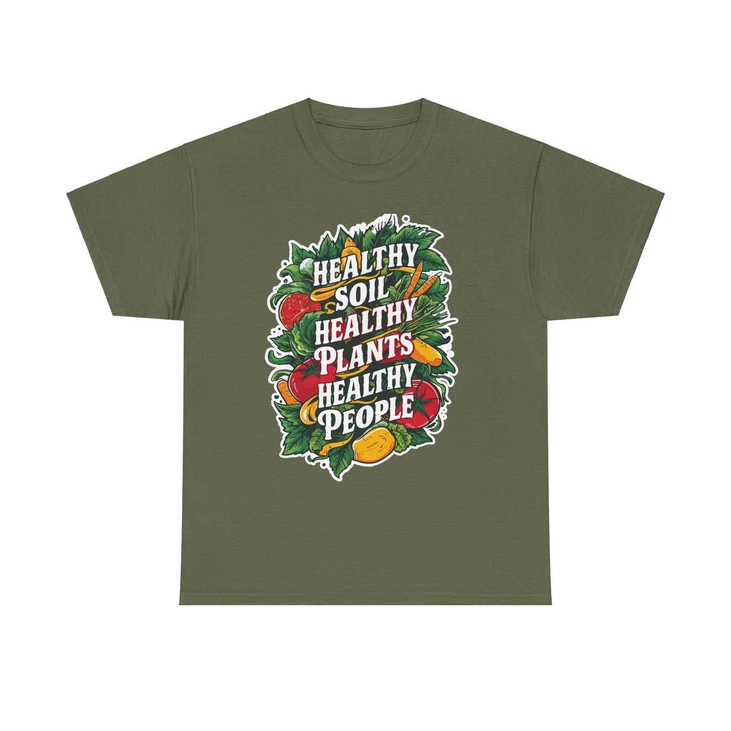 Healthy Soil - Healthy Plants - Healthy People T-shirt #4