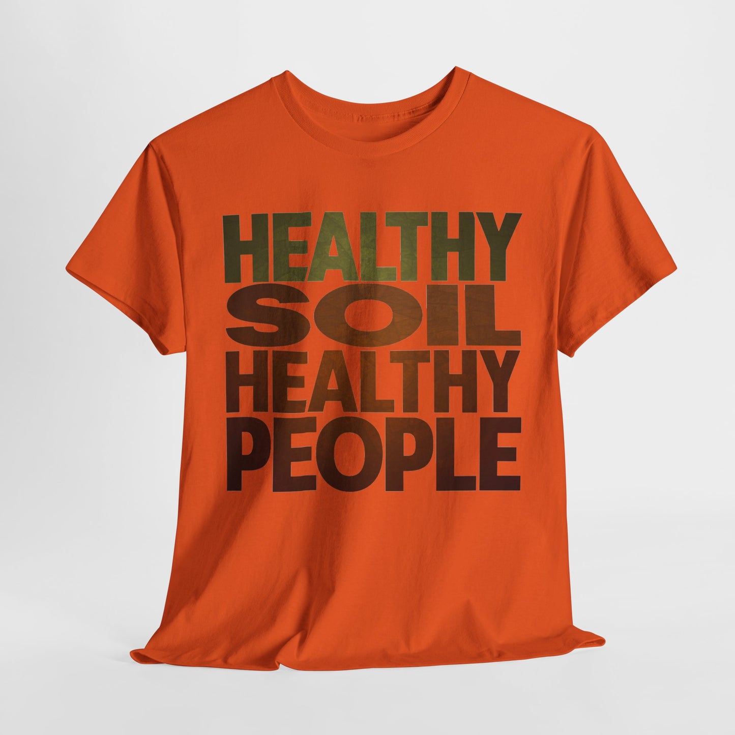 Healthy Soil, Healthy People T-shirt #5