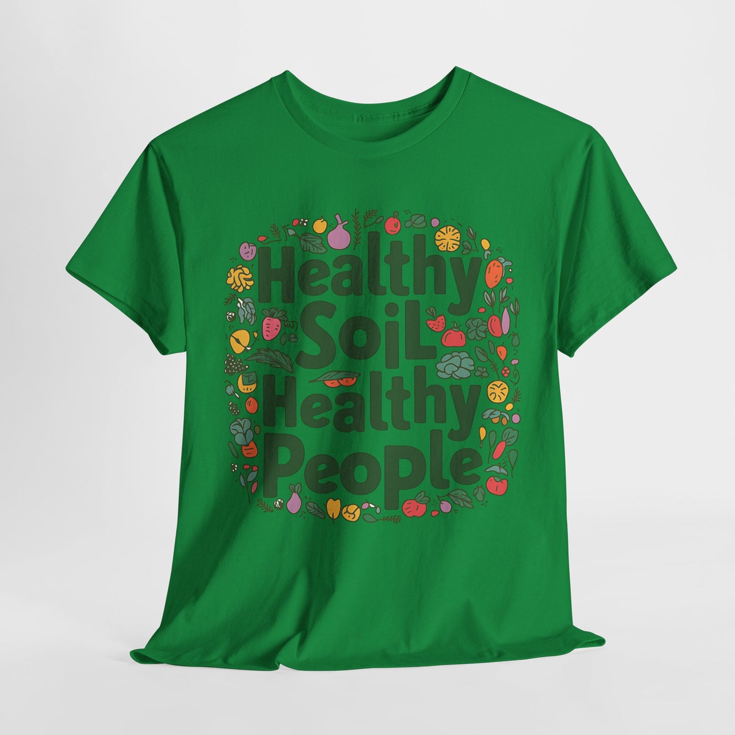 Healthy Soil, Healthy People T-shirt #4