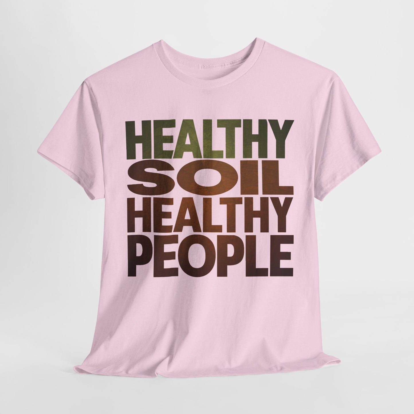 Healthy Soil, Healthy People T-shirt #5