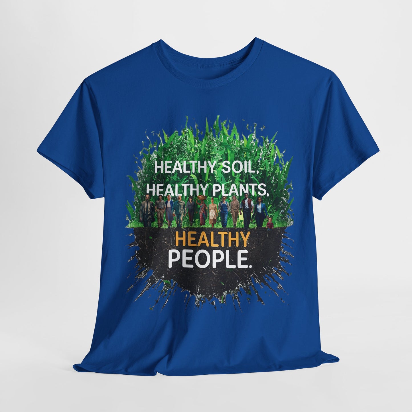 Healthy Soil, Healthy Plants, Healthy People T-shirt #3