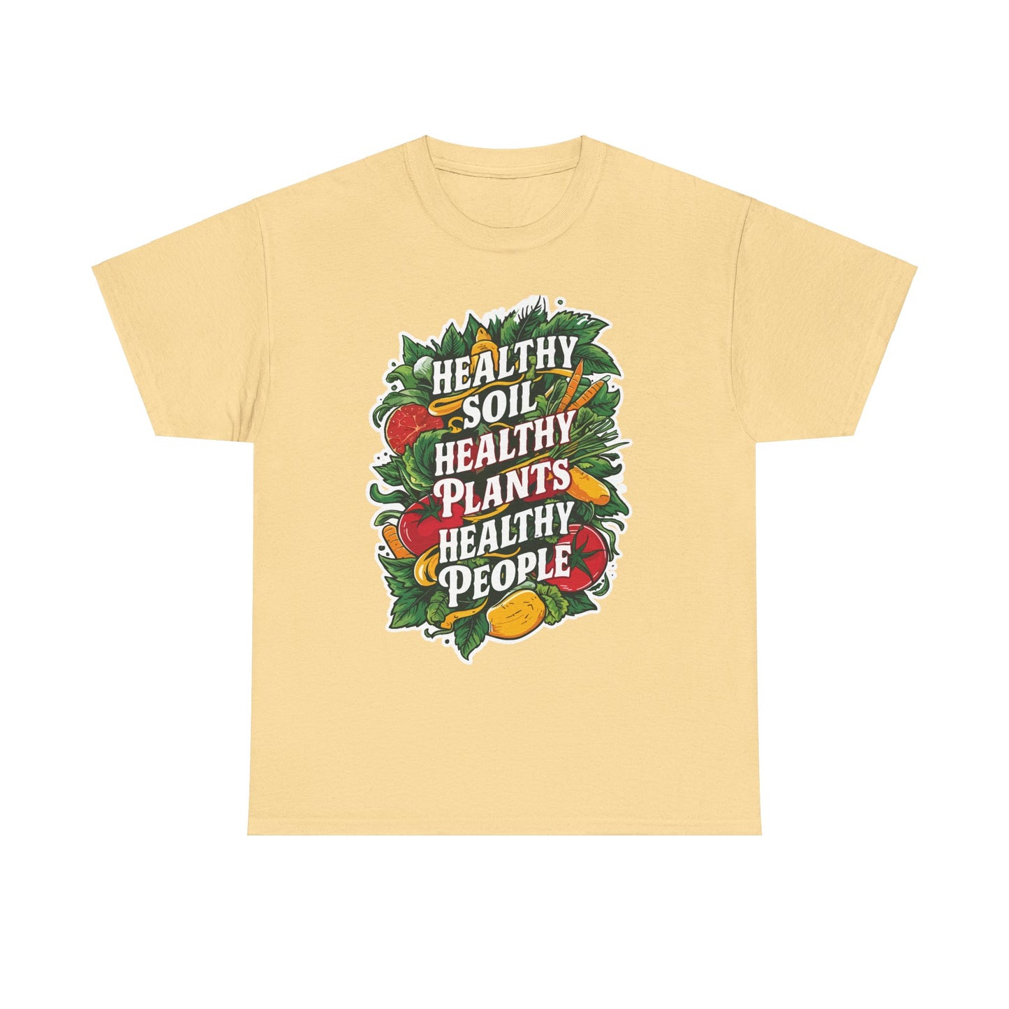 Healthy Soil - Healthy Plants - Healthy People T-shirt #4