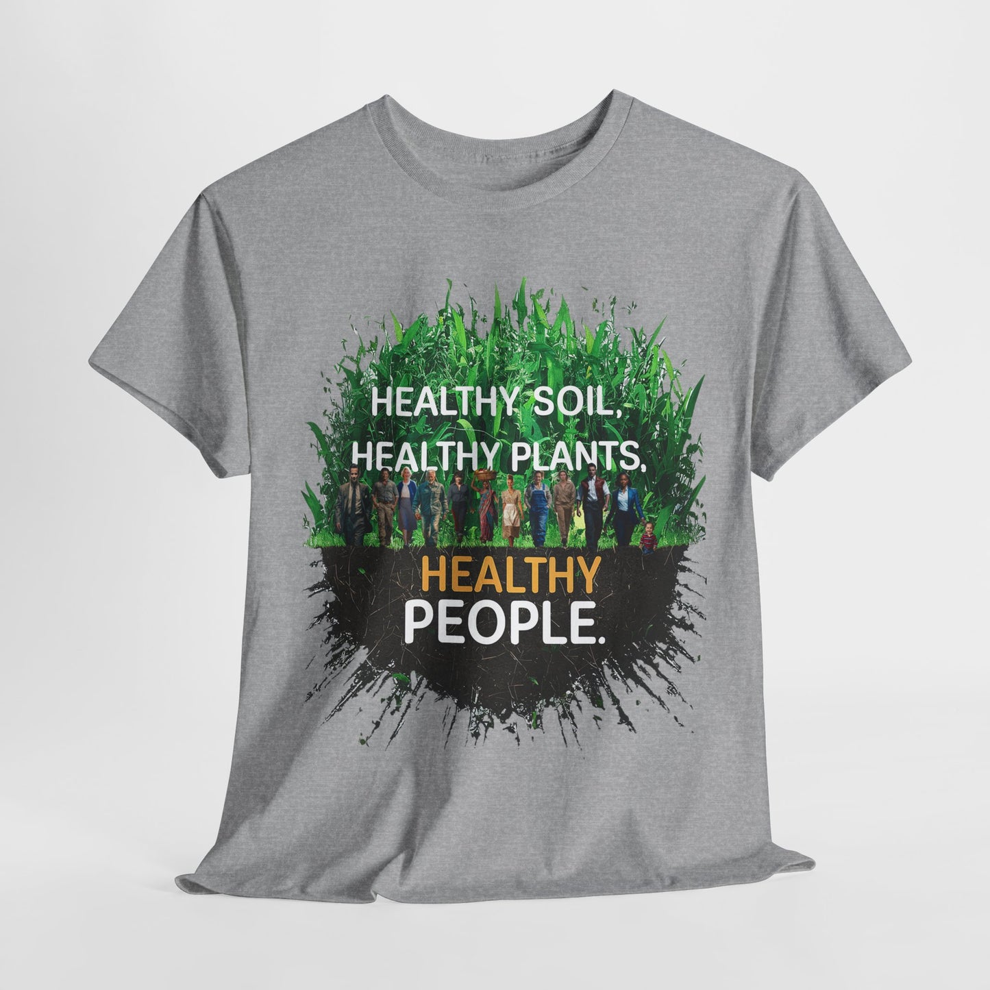 Healthy Soil, Healthy Plants, Healthy People T-shirt #3