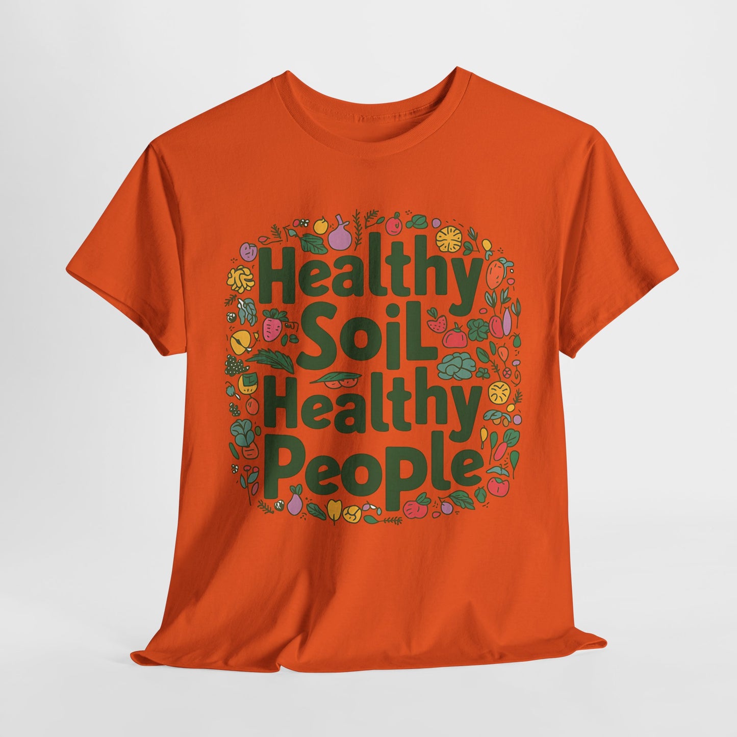 Healthy Soil, Healthy People T-shirt #4