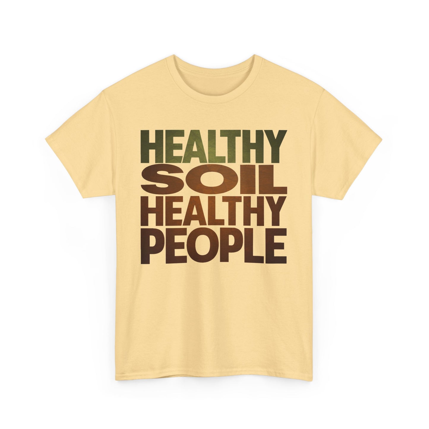 Healthy Soil, Healthy People T-shirt #6