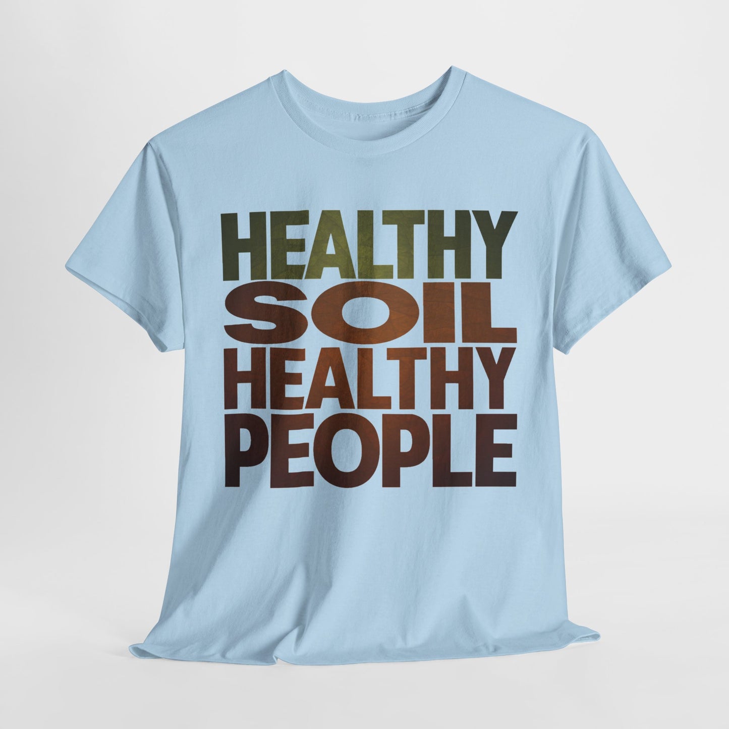 Healthy Soil, Healthy People T-shirt #5