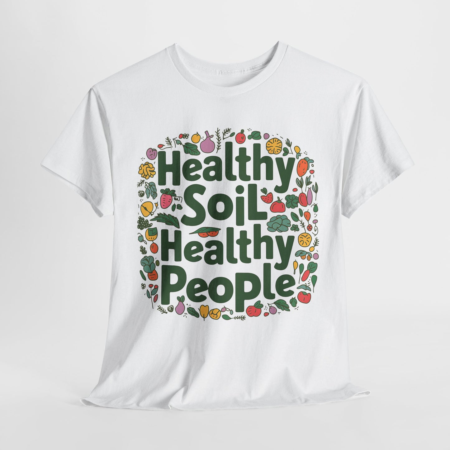 Healthy Soil, Healthy People T-shirt #4